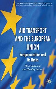 Air Transport and the European Union - Europeanization and its Limits 