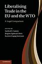 Liberalising Trade in the EU and the WTO - A Legal Comparison