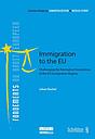 Immigration to the EU - Challenging the Normative Foundations of the EU Immigration Regime