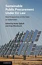 Sustainable Public Procurement under EU Law - New Perspectives on the State as Stakeholder