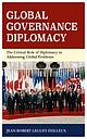 Global Governance Diplomacy - The Critical Role of Diplomacy in Addressing Global Problems
