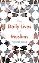 The Daily Lives of Muslims