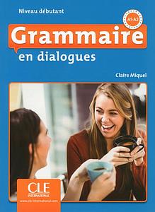 Grammaire en dialogues - Niveau débutant - Livre + CD - 2ème édition