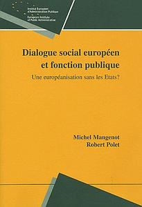 Dialogue social européen et fonction publique. Une européanisation sans les Etats? 