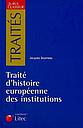 Traité d'histoire européenne des institutions - (Ier-XVe siècle)