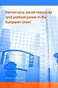 Democracy, social resources and political power in the European Union