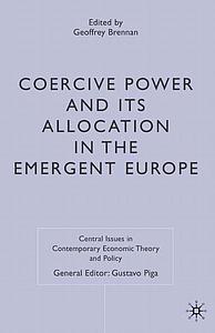Coercive Power and its Allocation in the Emergent Europe 