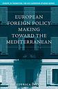 European Foreign Policy Making Toward the Mediterranean 