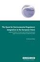 The Quest for Environmental Regulatory Integration in the European Union: Integrated Pollution Prevention and Control, Environmental Impact Assessment and Major Accident Prevention