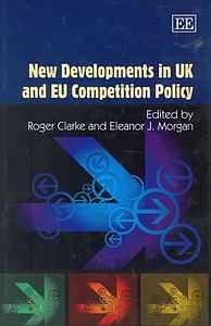 New Developments In Uk And Eu Competition Policy