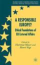 A Responsible Europe? Ethical Foundations of EU External Affairs