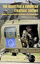 The Quest for a European Strategic Culture - Changing Norms on Security and Defence in the European Union