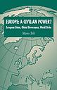Europe: A Civilian Power? - European Union, Global Governance, World Order 