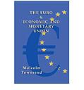 The Euro and Economic and Monetary Union