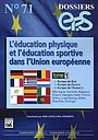 L'éducation physique et l'éducation sportive dans l'Union européenne - Tome 1, Europe du Sud, Europe du Centre, Europe de l'Ouest (I)