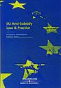 EU Anti-Subsidy Law & Practice - 2nd Edition