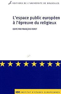 L’espace public européen à l’épreuve du religieux