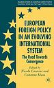 European Foreign Policy in an Evolving International System - The Road Towards Convergence 