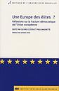 Une Europe des élites ? - Réflexions sur la fracture démocratique de l'Union européenne