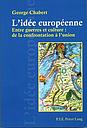 L'idée europénne - Entre guerres et culture: de la confrontation à l'union