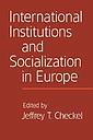 International Institutions and Socialization in Europe