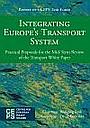 Integrating Europe's Transport System: Practical Proposals for the Mid-Term Review of the Transport White Paper (bilingual French-German version)
