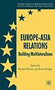 Europe-Asia Relations - Building Multilateralisms 