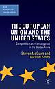 The European Union and the United States - Competition and Convergence in the Global Arena