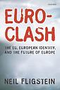Euroclash - The EU, European Identity, and the Future of Europe 
