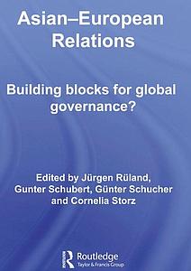 Asian-European Relations - Building Blocks for Global Governance?