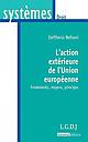 L'action extérieure de l'Union européenne - Fondements, moyens, principes