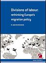 Divisons of labour - rethinking Europe's migration policy
