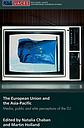 The European Union and the Asia-Pacific - Media, Public and Elite Perceptions of the EU