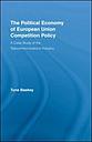 The Political Economy of European Union Competition Policy - A Case Study of the Telecommunications Industry