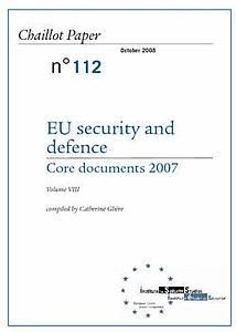 Sécurité et Défense de l'UE - Textes Fondamentaux 2007 - Volume VIII