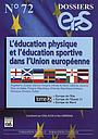 L'éducation physique et l'éducation sportive dans l'Union européenne - Tome 2, Europe de l'Est, Europe de l'Ouest (II), Europe du Nord