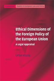 Ethical Dimensions of the Foreign Policy of the European Union - A Legal Appraisal