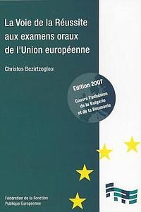 La voie de la réussite aux examens oraux de l'union européenne - 2e édition