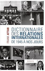 Dictionnaire des relations internationales - De 1945 à nos jours