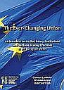 The Ever-Changing Union. An Introductionto the History, Institutions and Decision-Making Processes of the European Union