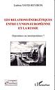 Les relations énergétiques entre l'Union européenne et la russie : dépendance ou interdépendance