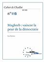 Maghreb : Vaincre la peur de la démocratie