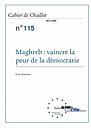 Maghreb : Vaincre la peur de la démocratie