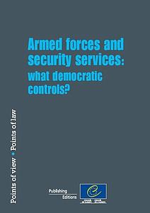 Armed forces and security services: what democratic controls?