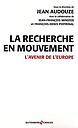 La recherche en mouvement - L'avenir de l'Europe