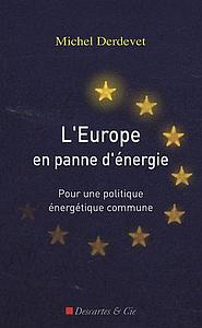 L'Europe en panne d'énergie - Pour une politique énergétique commune