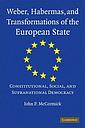 Weber, Habermas, and transformations of the European State