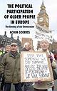 The Political Participation of Older People in Europe - The greying of our Democracies