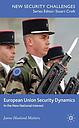 European Union Security Dynamics - in the New National Interest
