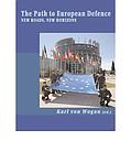 The Path to European Defence: New Roads, New Horizons